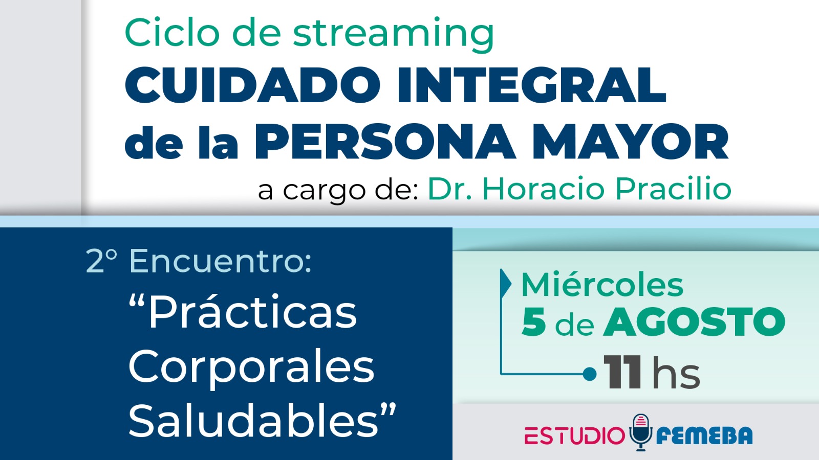 Streaming #23. Estudio FEMEBA. "Cuidado integral de la persona mayor"